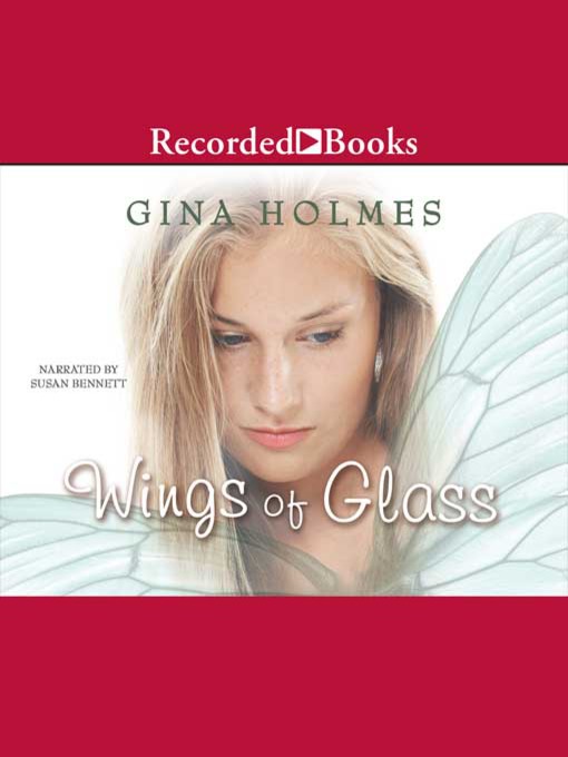 Title details for Wings of Glass by Gina Holmes - Available